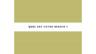 Quel est votre besoin ?